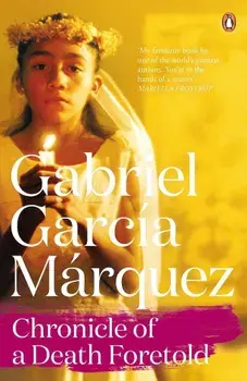 Chronicle of a Death Foretold/Gabriel Garcia Marquez