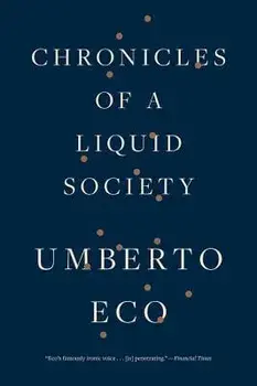 Chronicles of a Liquid Society, Paperback/Umberto Eco