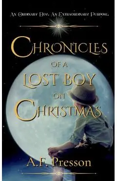 Chronicles of a Lost Boy on Christmas - A. F. Presson