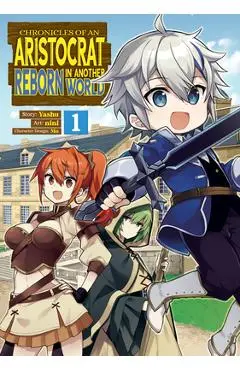 Chronicles of an Aristocrat Reborn in Another World (Manga) Vol. 1 - Yashu
