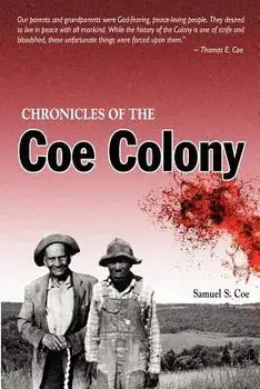 Chronicles of the Coe Colony, Paperback/Samuel S. Coe