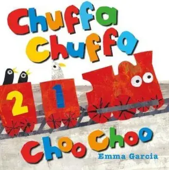 Chuffa Chuffa Choo Choo, Hardcover/Emma Garcia