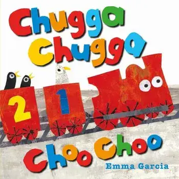 Chugga Chugga Choo Choo/Emma Garcia