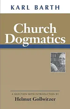 Church Dogmatics, Paperback/Karl Barth