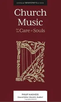Church Music – For the Care of Souls, Hardback/Harold L. Senkbeil