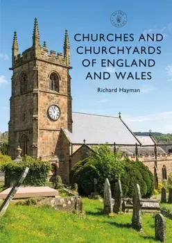 Churches and Churchyards of England and Wales, Paperback/Richard Hayman