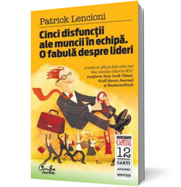 Cinci disfuncţii ale muncii în echipă (ediția Capital)