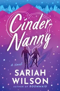 Cinder-Nanny. A Novel, Paperback/Sariah Wilson