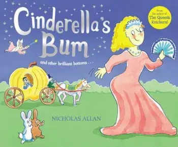 Cinderella's Bum, Paperback/Nicholas Allan