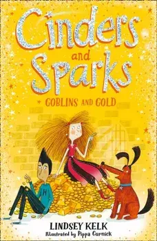 Cinders and Sparks: Goblins and Gold, Paperback/Lindsey Kelk