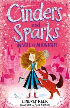 Cinders and Sparks: Magic at Midnight, Paperback/Lindsey Kelk