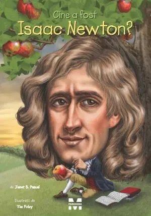 Cine a fost Isaac Newton? - Janet B. Pascal