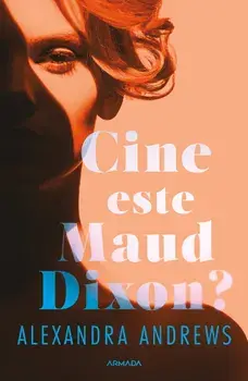 Cine este Maud Dixon?/Alexandra Andrews