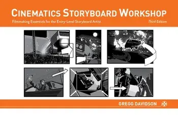 Cinematics Storyboard Workshop: Filmmaking Essentials for the Entry-Level Storyboard Artist, Paperback/Gregg Davidson