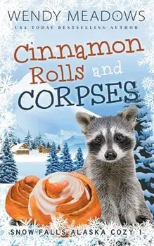 Cinnamon Rolls and Corpses, Paperback/Wendy Meadows