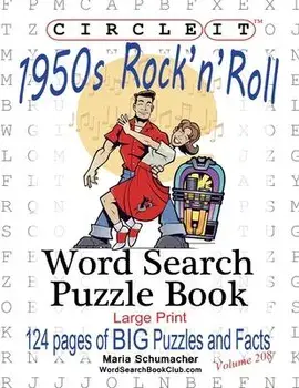 Circle It, 1950s Rock'n'Roll, Word Search, Puzzle Book, Paperback/Lowry Global Media LLC