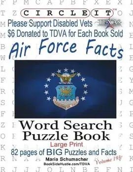 Circle It, Air Force Facts, Word Search, Puzzle Book, Paperback/Lowry Global Media LLC