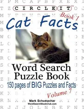 Circle It, Cat Facts, Book 1, Word Search, Puzzle Book, Paperback/Lowry Global Media LLC