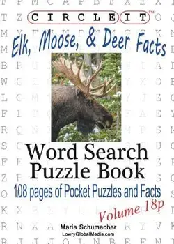 Circle It, Elk, Moose, and Deer Facts, Pocket Size, Word Search, Puzzle Book, Paperback/Lowry Global Media LLC