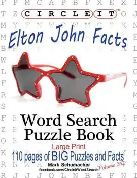 Circle It, Elton John Facts, Word Search, Puzzle Book, Paperback/Lowry Global Media Llc