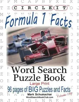 Circle It, Formula 1 / Formula One / F1 Facts, Word Search, Puzzle Book, Paperback/Lowry Global Media LLC