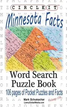 Circle It, Minnesota Facts, Word Search, Puzzle Book/Lowry Global Media LLC