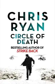 Circle of Death. A Strike Back Novel (5), Hardback/Chris Ryan