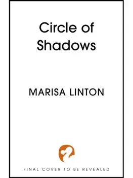 Circle of Shadows. A gripping historical fantasy steeped in mystery, menace, and the macabre, Hardback/Marisa Linton
