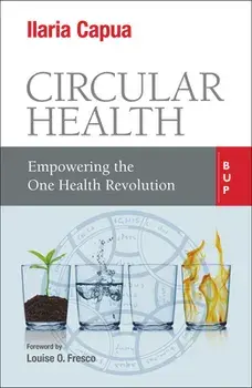 Circular Health: Empowering the One Health Revolution, Paperback/Ilaria Capua