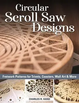 Circular Scroll Saw Designs: Fretwork Patterns for Trivets, Coasters, Wall Art & More, Paperback/Charles R. Hand