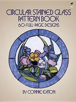Circular Stained Glass Pattern Book: 60 Full-Page Designs, Paperback/Connie Eaton