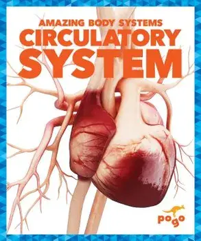 Circulatory System, Hardcover/Karen Latchana Kenney