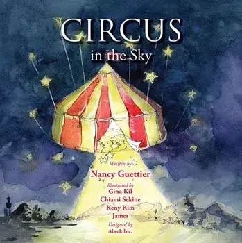 Circus in the Sky, Paperback/Nancy Guettier