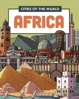 Cities of the World: Cities of Africa. Illustrated ed, Paperback/Liz Gogerly
