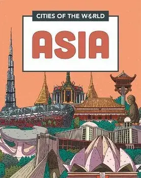 Cities of the World: Cities of Asia. Illustrated ed, Paperback/Liz Gogerly