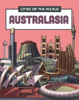 Cities of the World: Cities of Australasia. Illustrated ed, Paperback/Rob Hunt