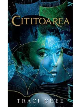 Cititoarea. Cartea intai din seria Marea de Aur si Cerneala/Traci Chee