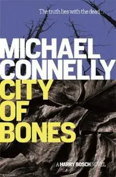 City Of Bones, Paperback/Michael Connelly