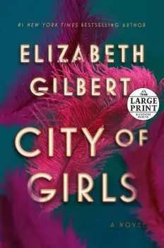 City of Girls, Paperback/Elizabeth Gilbert