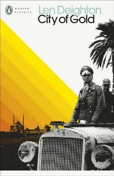 City of Gold, Paperback/Len Deighton