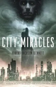 City of Miracles, Paperback/Robert Jackson Bennett