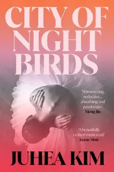 City of Night Birds. A Reese's Book Club Pick, Hardback/Juhea Kim