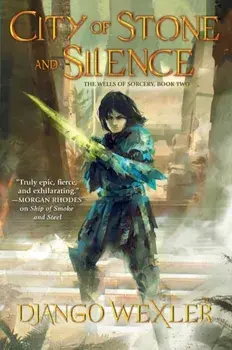 City of Stone and Silence, Paperback/Django Wexler