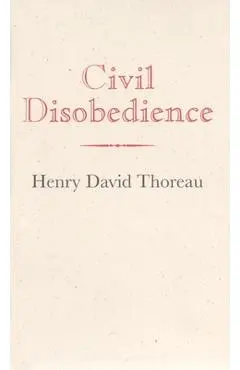 Civil Disobedience - Henry Thoreau