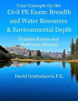 Civil PE Exam Breadth and Water Resources and Environmental Depth: Reference Manual, 80 Morning Civil Pe, and 40 Water Resources and Environmental Dep, Paperback/David Gruttadauria