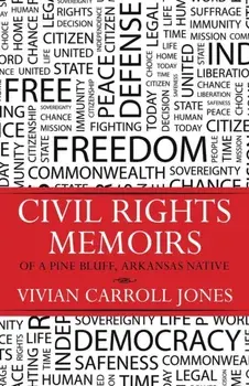 Civil Rights Memoirs of a Pine Bluff, Arkansas Native, Paperback/Vivian A. Carroll Jones