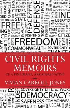Civil Rights Memoirs of a Pine Bluff, Arkansas Native - Vivian Carroll Jones