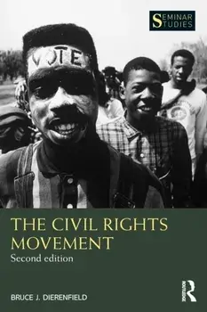 Civil Rights Movement. The Black Freedom Struggle in America, Paperback/Bruce J. Dierenfield