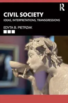 Civil Society. Ideas, Interpretations, Transgressions, Paperback/***