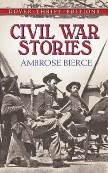 Civil War Stories, Paperback/Ambrose Bierce